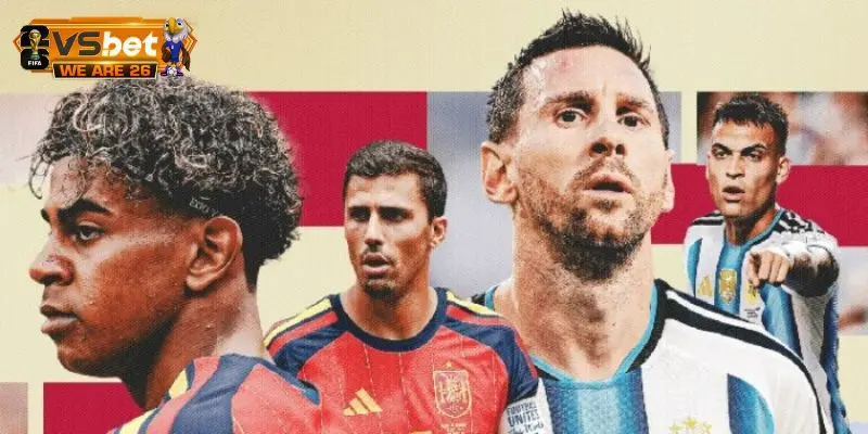 Soi kèo Tây Ban Nha và Argentina đang trở thành tâm điểm